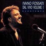 Buontempo: Dal vivo vol.1 - CD Audio di Ivano Fossati