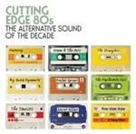 Cutting Edge 80s. The Alternative Sound of the Decade