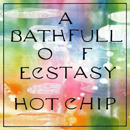 A Bath Full Of Ecstasy - Vinile LP di Hot Chip