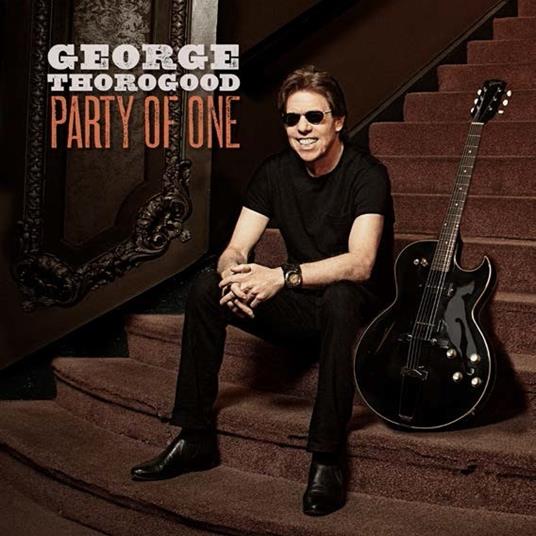 Party of One - CD Audio di George Thorogood