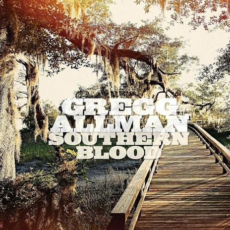 Southern Blood - CD Audio + DVD di Gregg Allman