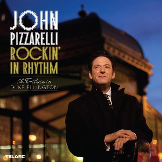 Rockin' In Rhythm - CD Audio di John Pizzarelli