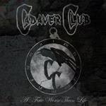 Cadaver Club - A Fate Worse Than Life