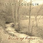 Steve Coughlin - Winds Of Home