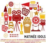 Matinee Idols