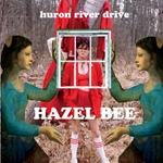 Hazel Bee - Huron River Drive