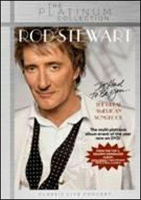 Rod Stewart. It Had To Be You. The Great American Songbook (DVD) - DVD di Rod Stewart