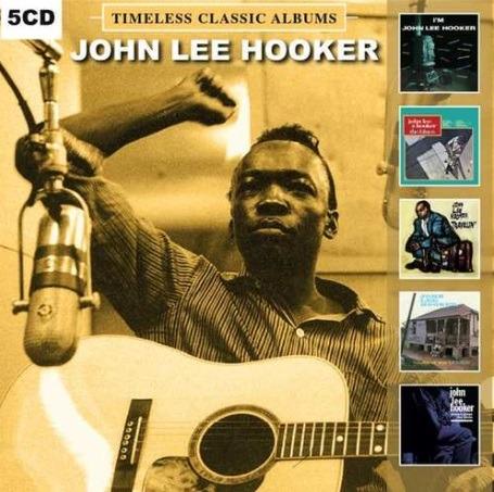 Timeless Classic Albums - CD Audio di John Lee Hooker