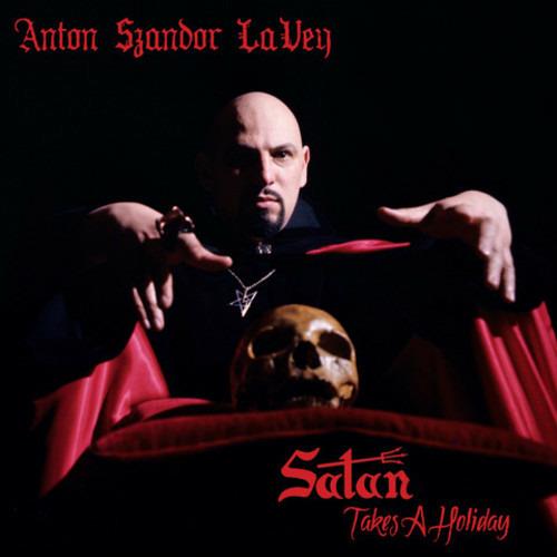 Satan Takes a Holiday - CD Audio di Anton Lavey