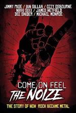 Come On Feel The Noize: The Story Of How Rock (DVD)