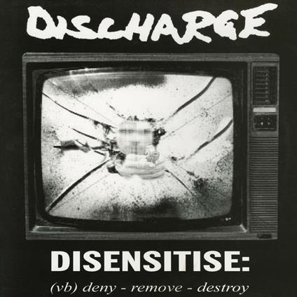 Disensitise - CD Audio di Discharge