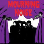 Mourning Noise