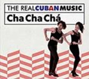 The Real Cuban Music. Cha Cha Cha (Remastered) - CD Audio