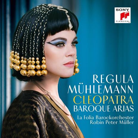 Cleopatra - Arie barocche - CD Audio di La Follia Barocca,Robin Peter Müller,Regula Mühlemann