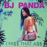 Bj Panda - Miss That Ass