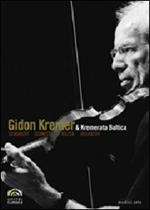 Gidon Kremer. Gidon Kremer & Kremerata Baltica (DVD)