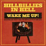 Hillbillies In Hell. Wake Me Up!