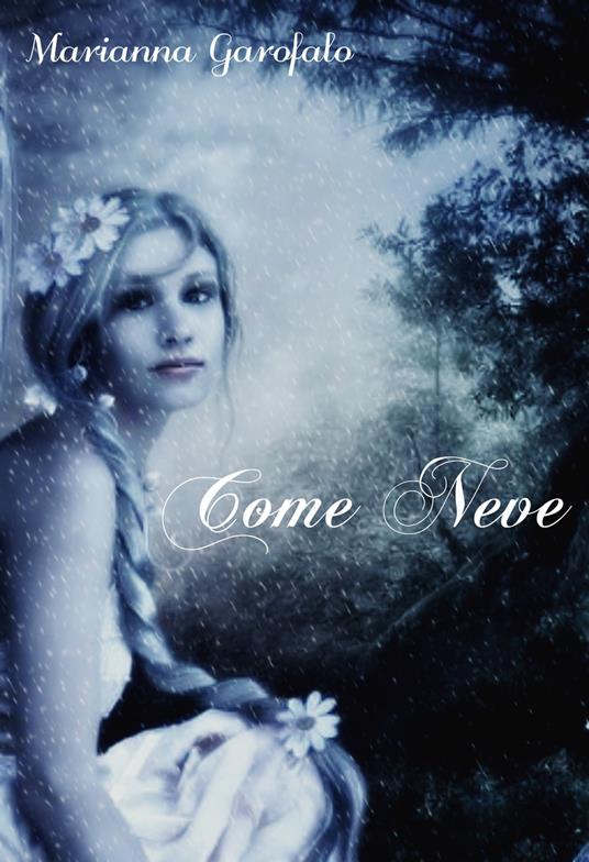 Come Neve - Marianna Garofalo - ebook