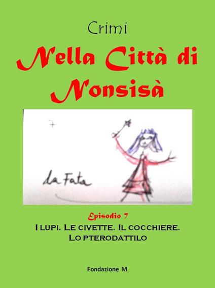 Nella Città di Nonsisà / Episodio 7 - Davide Crimi - ebook