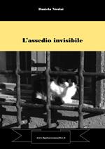 L'assedio invisibile