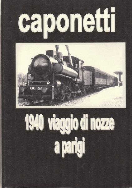 1940 viaggio di nozze a parigi - arnaldo s. caponetti - ebook