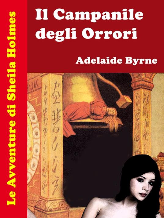Sheila Holmes e Il Campanile degli Orrori - Adelaide Byrne - ebook