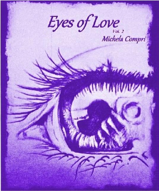 EYES OF LOVE VOL. 2 - Michela Compri - ebook