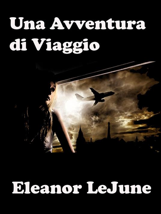 Una Avventura di Viaggio - Eleanor LeJune - ebook