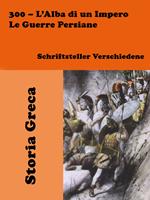 300 – L’Alba di un Impero: Le Guerre Persiane