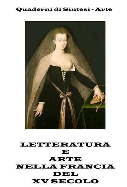 Letteratura e Arte nella Francia del VX Secolo - Autori vari - ebook