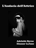 L'Audacia dell'Attrice