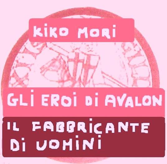 GLI EROI DI AVALON - KIKO MORI - ebook