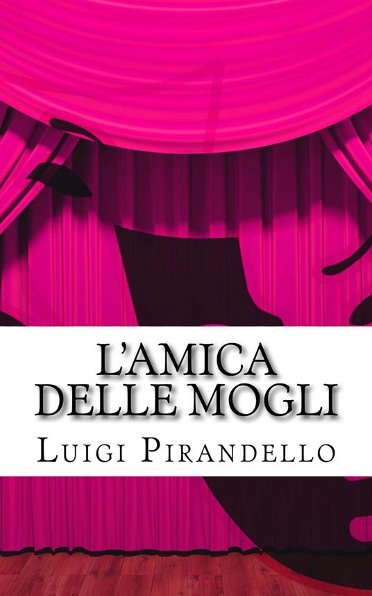 L'amica delle mogli - Luigi Pirandello - ebook