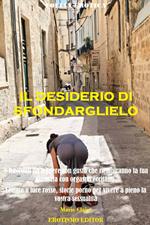 IL DESIDERIO DI SFONDARGLIELO