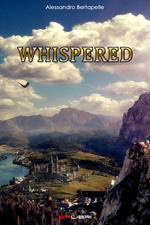 WHISPERED