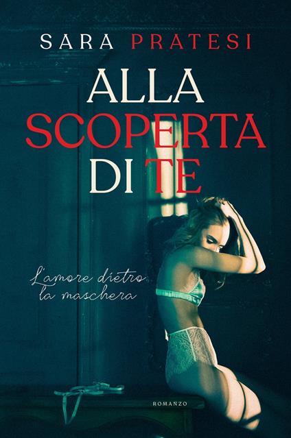 Alla scoperta di te - Sara Pratesi - ebook