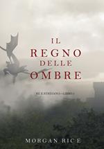 Il Regno Delle Ombre (Re e Stregoni—Libro #5)