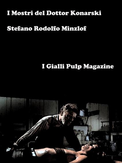 I Mostri del Dottor Konarski - Stefano Rodolfo Minzlof - ebook