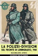 La Polizei-Division sul fronte di Leningrado, 1941