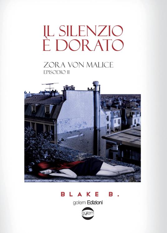 Il silenzio è dorato - Blake B. - ebook