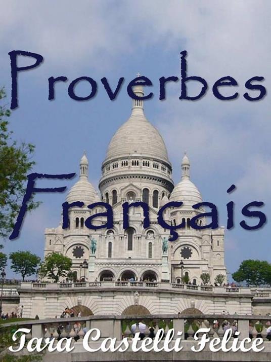 Proverbi Francesi - Tara Castelli Felice - ebook
