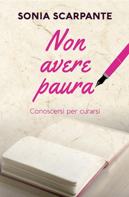 Non avere paura - Sonia Scarpante - ebook