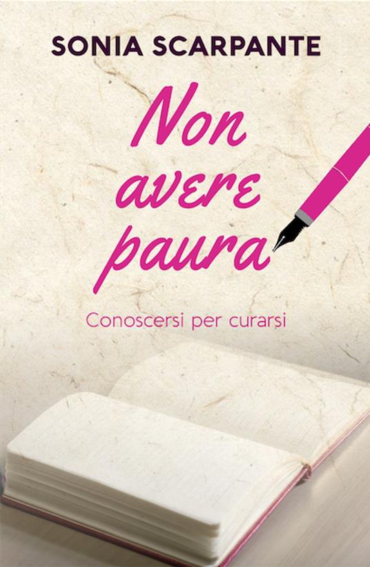 Non avere paura - Sonia Scarpante - ebook