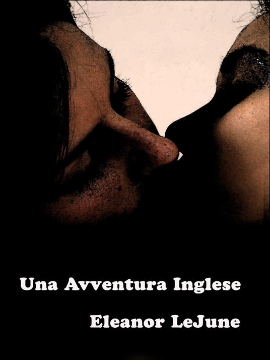 Una Avventura Inglese - Eleanor LeJune - ebook