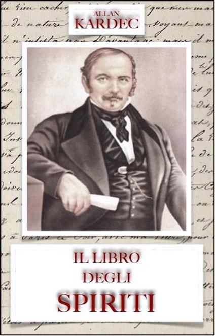 Il Libro Degli Spiriti - Allan Kardec - ebook