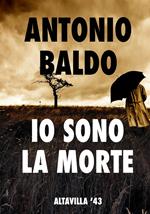 IO SONO LA MORTE: Altavilla ‘43