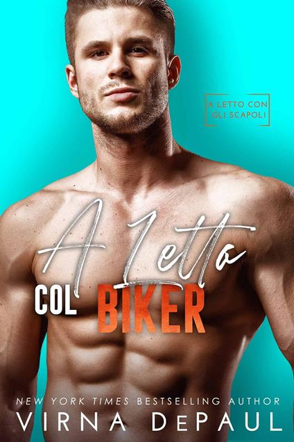 A letto col biker - Virna DePaul - ebook