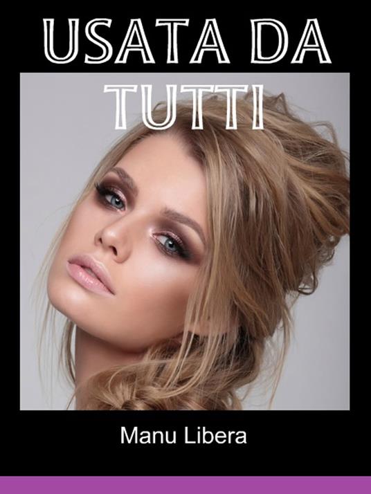 Usata da tutti - Manu Libera - ebook