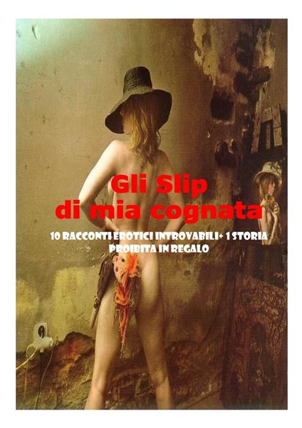 Gli Slip di mia cognata - Bernadette - ebook