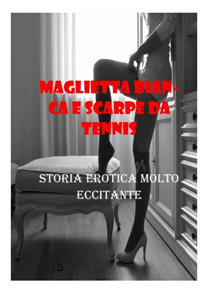 Maglietta bianca e scarpe da tennis - Barbara - ebook